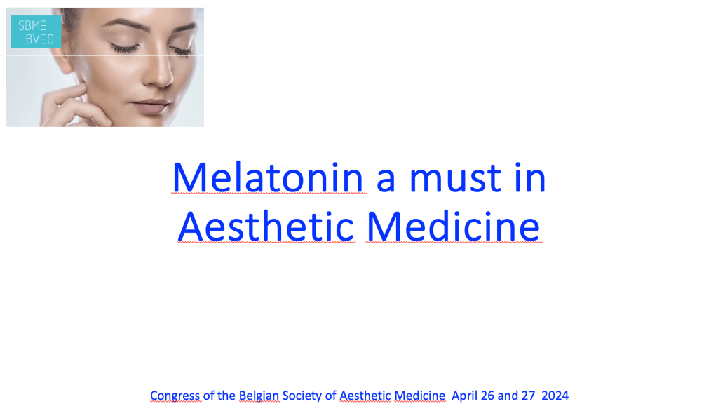 Melatonin a must in Aesthetic Medicine